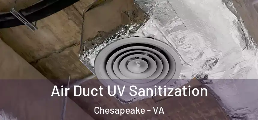  Air Duct UV Sanitization Chesapeake - VA